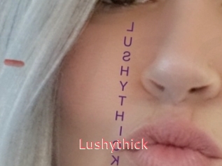 Lushythick