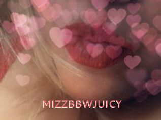 MIZZBBWJUICY