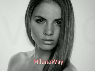 MilanaWay