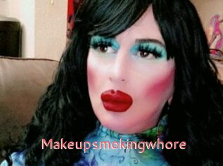 Makeupsmokingwhore