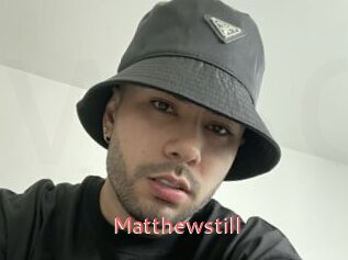 Matthewstill