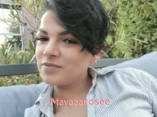 Mayaaarosee