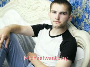 Michaelwantplay