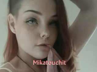 mikatouchit Webcam Sexe Direct