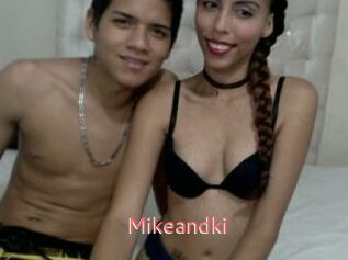 Mikeandki