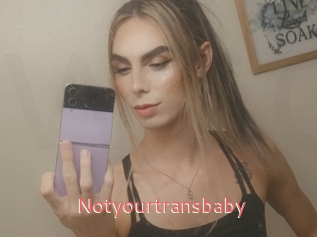 Notyourtransbaby