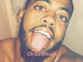 OhSoSmoov