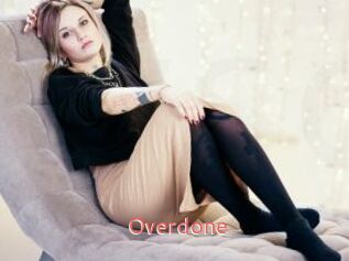 Overdone