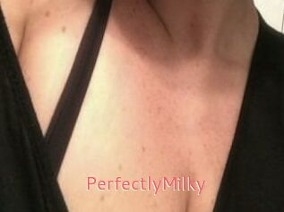 PerfectlyMilky