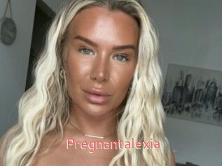 Pregnantalexia