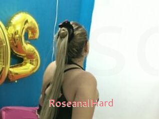 RoseanalHard