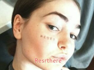 Resrthere