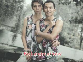 Rickandmathew