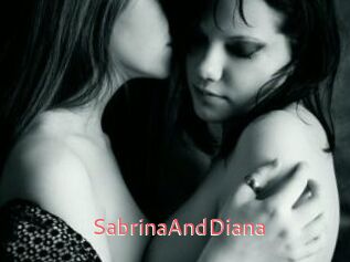 SabrinaAndDiana