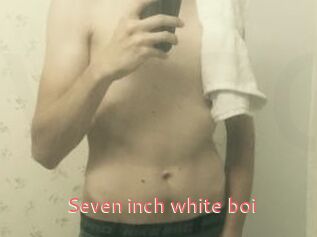 Seven_inch_white_boi