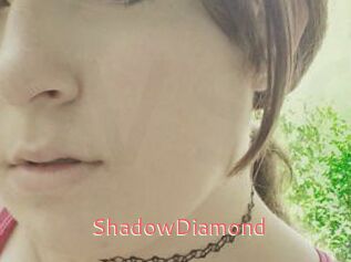 ShadowDiamond