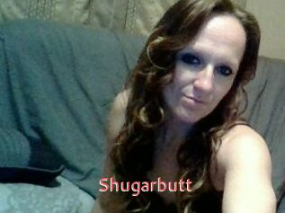 Shugarbutt