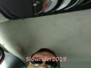 Slowrider2019