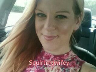 Squirtingwifey
