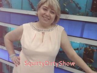 SquirtyDirtyShow