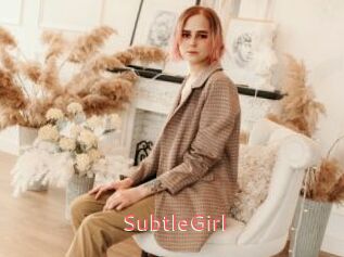 SubtleGirl