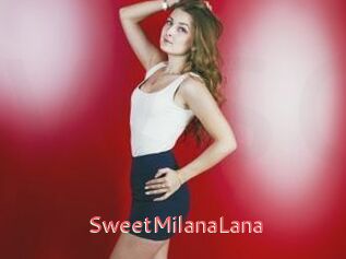 SweetMilanaLana