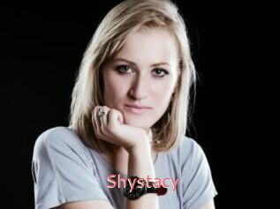 Shystacy