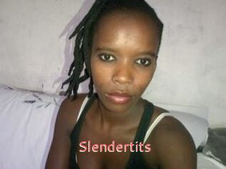 Slendertits