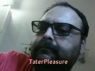 TaterPleasure