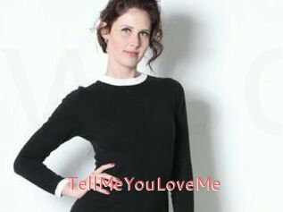 TellMeYouLoveMe