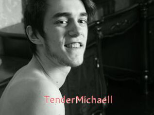 TenderMichaell