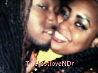ThickestloveNDr