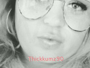 Thickkumz90