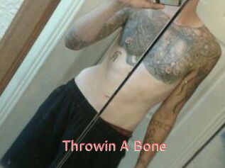 Throwin_A_Bone