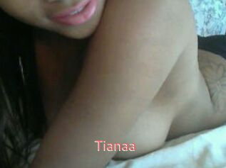 Tianaa
