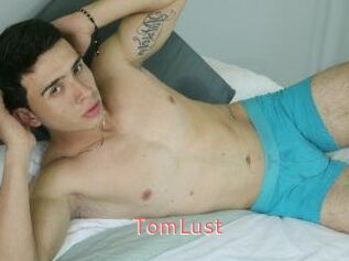 TomLust