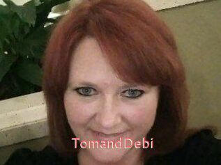 TomandDebi