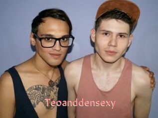 Teoanddensexy