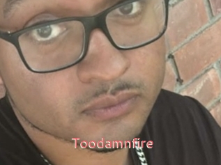 Toodamnfire