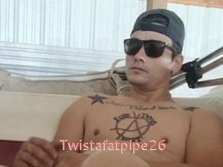 Twistafatpipe26