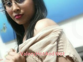 ValeryHotAndWet