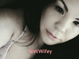 WetWifey
