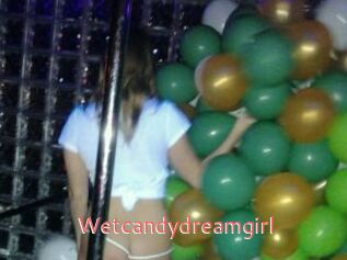 Wetcandydreamgirl