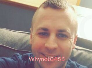 Whynot0485