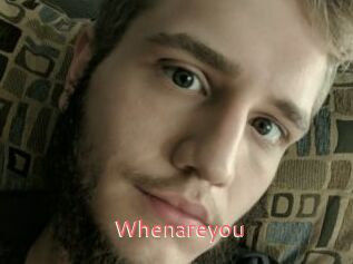 Whenareyou