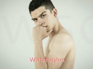 Witheboyhot