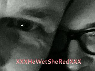 XXX_HeWet_SheRed_XXX