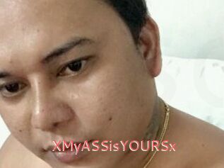 XMyASSisYOURSx