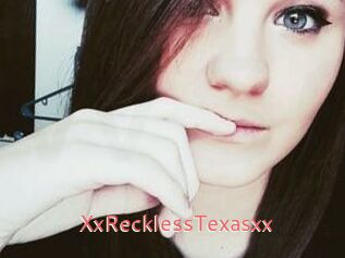 XxRecklessTexasxx
