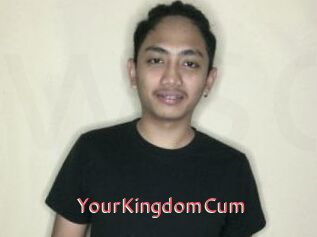 YourKingdomCum